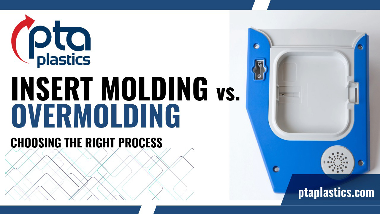 Insert Molding vs Overmolding - Choosing the Right Process